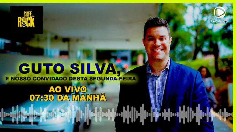 CAFÉ COM ROCK RECEBE DEPUTADO GUTO SILVA