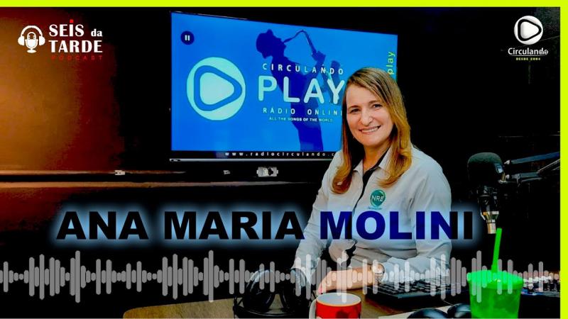 ANA MARIA MOLINI É NOSSA CONVIDADA DE HOJE