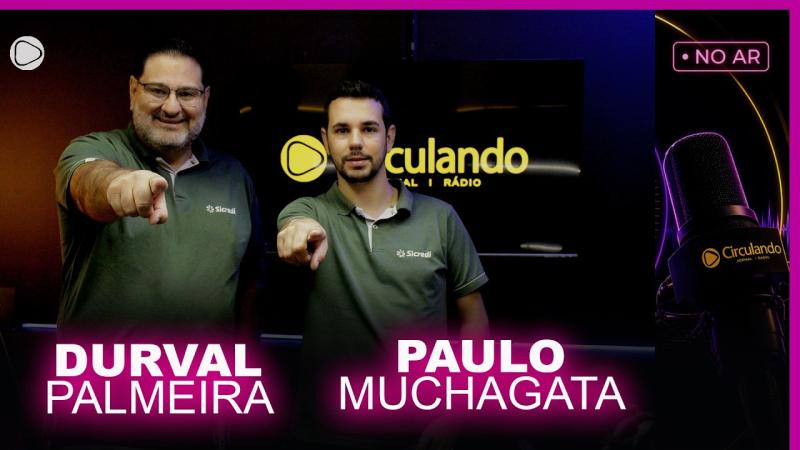 Sicredi destaca programa social, energia solar e sorteios milionários na CirculandoFM