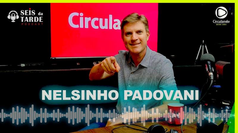 #090 NELSINHO PADOVANI É NOSSO CONVIDADO DE HOJE