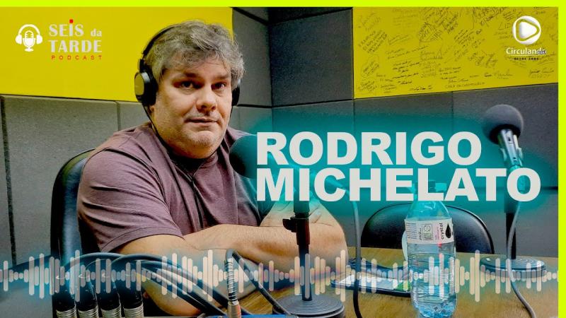 #095 Rodrigo Chueiri Michelato é nosso convidado de hoje