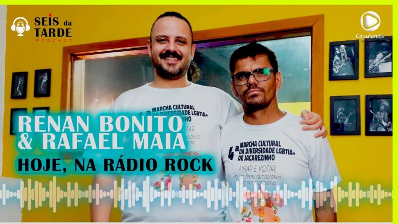 #110 RENAN BONITO E RAFAEL MAIA SÃO NOSSOS CONVIDADOS DE HOJE 01/08/22