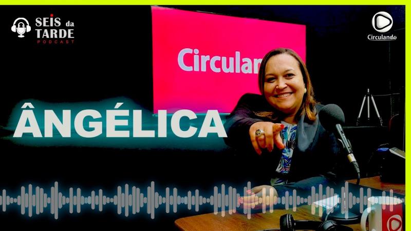 #094 ÂNGÉLICA CRISTINA MOREIRA CORDEIRO É NOSSA CONVIADADA DE HOJE